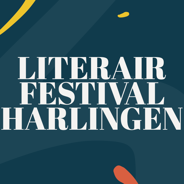 Derde editie Literair Festival Harlingen