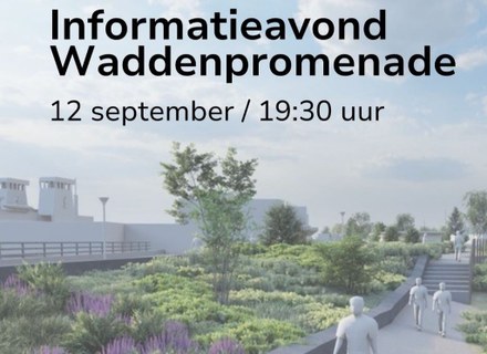 Informatie avond Nieuwe Waddenpromenade