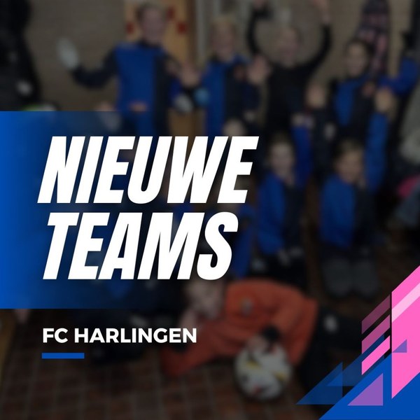 Fc Harlingen verwelkomt nieuwe teams!